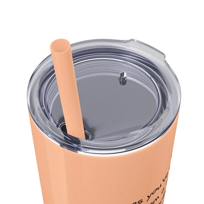 Different Perspective Skinny Tumbler